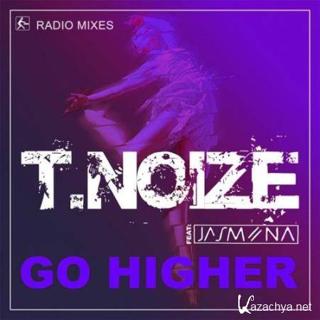 T.noize feat. Jasmiina - Go Higher (Radio Mixes) (2017)