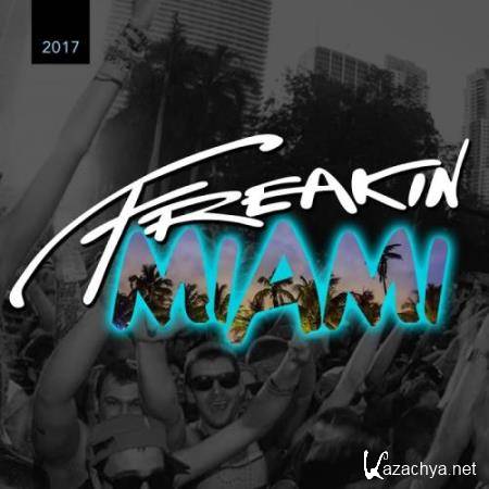 Freakin Miami 2017 (Mixed By Skapes) (2017)