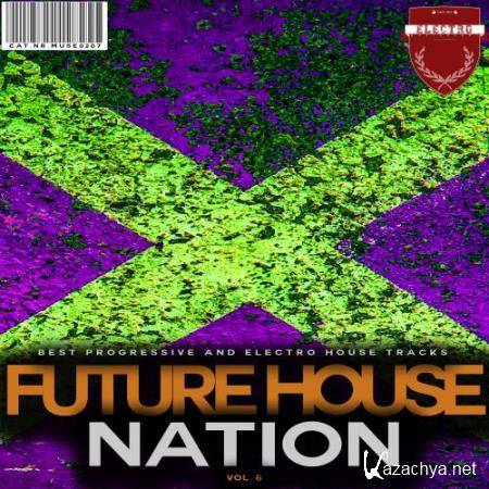 Future House Nation, Vol. 6 (2017)