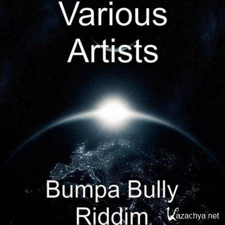 Bumpa Bully Riddim (2017)