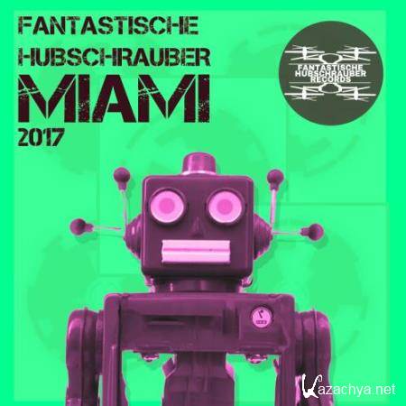 Fantastische Hubschrauber Miami 2017 (2017)