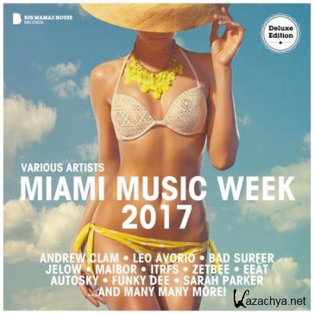 Miami Music Week 2017 (Deluxe Version) (2017)