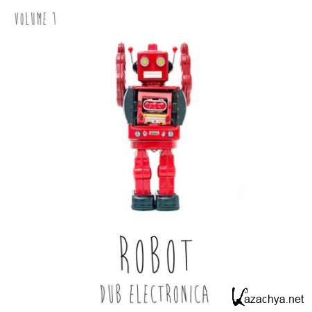 Robot Dub Electronica, Vol. 1 (2017)
