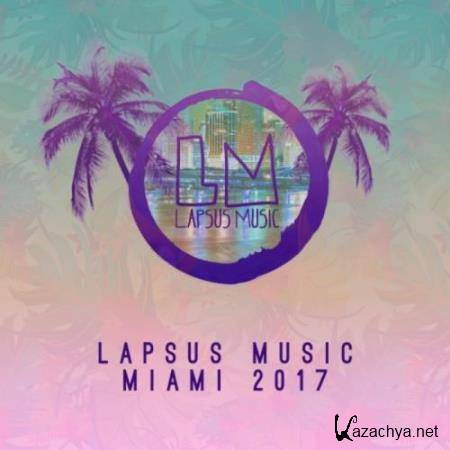 Lapsus Music Miami 2017