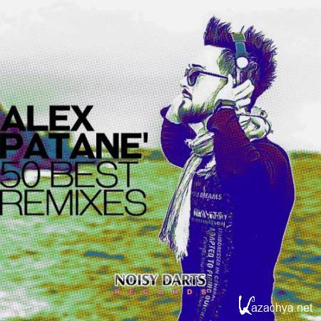 Alex Patane' 50 Best Remixes (2017)