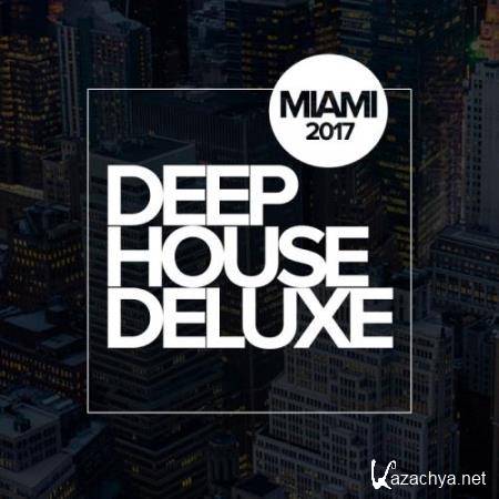 Deep House Deluxe: Miami 2017 (2017)