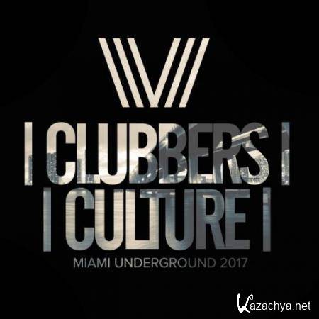 Clubbers Culture: Miami Underground 2017  (2017)