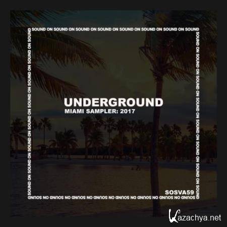 Sound On Sound Sampler: Underground 2017 (2017)