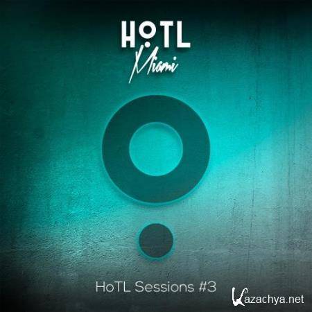 HoTL Sessions 3 Miami (2017)