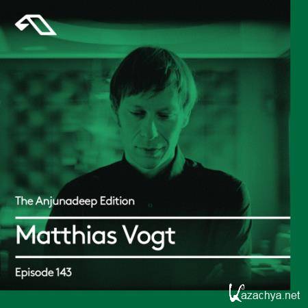 Matthias Vogt - The Anjunadeep Edition 143 (2017-03-30)