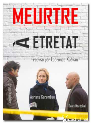    / Meurtres &#224; &#201;tretat (2015) TVRip