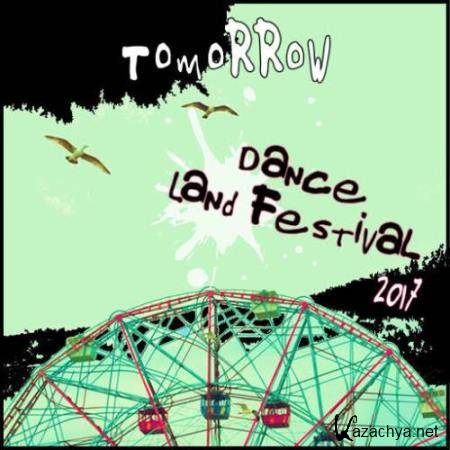 Tomorrow Dance Land Festival 2017 (2017)