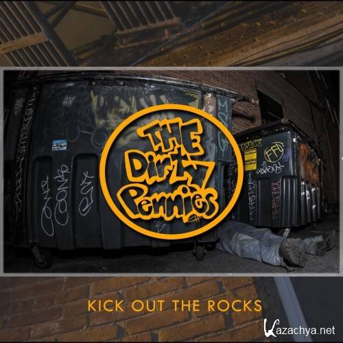 The Dirty Pennies - Kick Out The Rocks (2017)