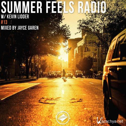 Jayce Garen - Summer Feels Radio #13 (2017)