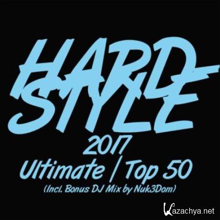 Hardstyle 2017 Ultimate Top 50 (2017)