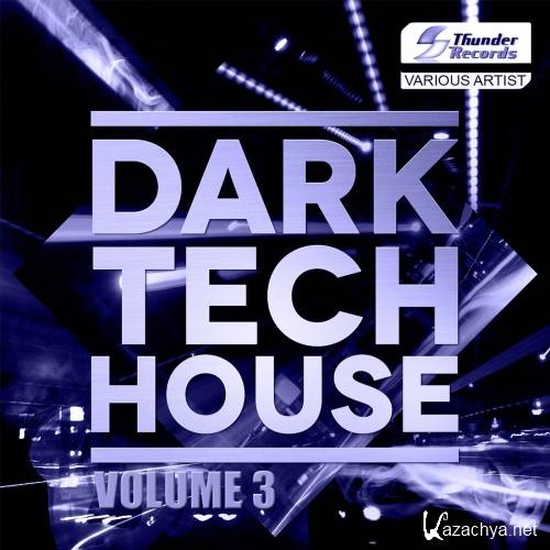 Dark Tech House, Vol. 3 (2017)