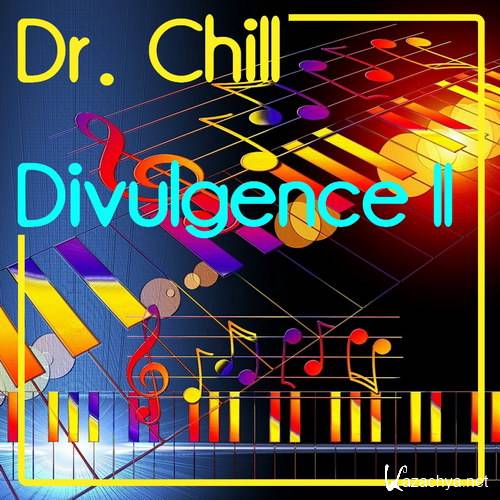 Dr. Chill - Divulgence II (2017)