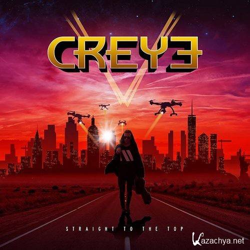 Creye - Straight To The Top (2017)