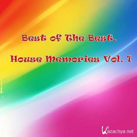 Best of The Best. House Memories, Vol. 1 (2017)
