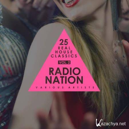 Radio Nation, Vol. 2 (25 Real House Classics) (2017)