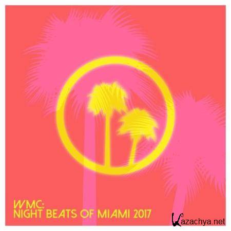 Wmc: Night Beats of Miami 2017 (2017)