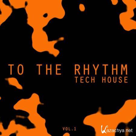 To the Rhythm Tech House, Vol. 1 (2017)