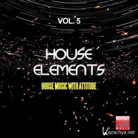 House Elements, Vol. 5 (House Music With Attitude) (2017)