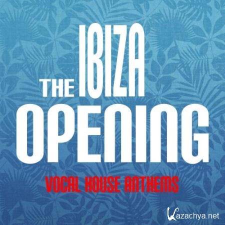 The Ibiza Opening Vocal House Anthems (2017)