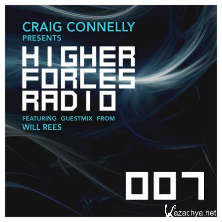 Craig Connelly - Higher Forces Radio 007 (2017-04-24)