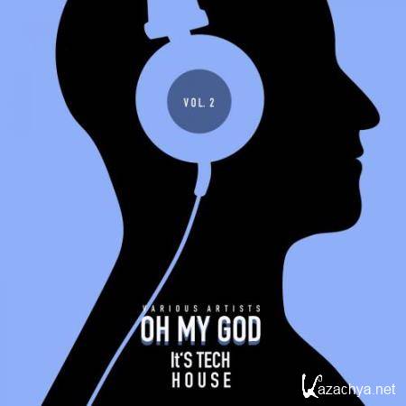 Oh My God It's Tech House, Vol. 2 (2017)