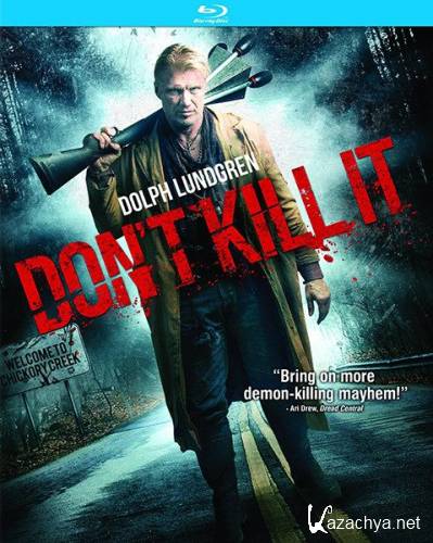    / Don't Kill It (2016) HDRip