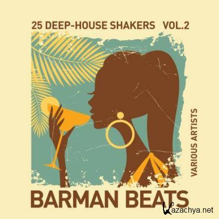 Barman Beats (25 Deep-House Shakers), Vol. 2 (2017)
