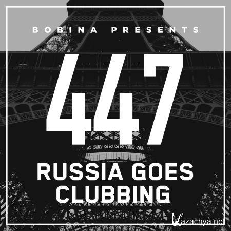 Bobina - Russia Goes Clubbing 447 (2017-05-06)