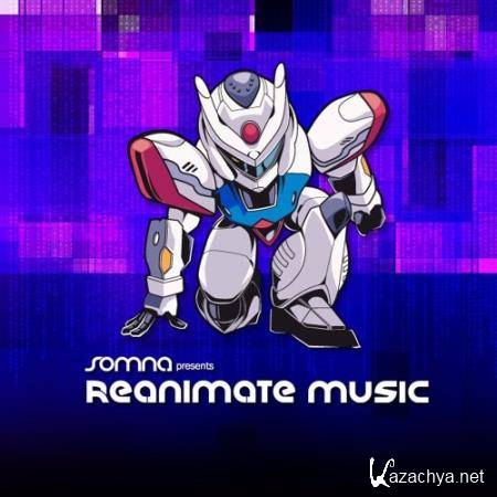 Somna - Reanimate Music 015 (2016-05-08)
