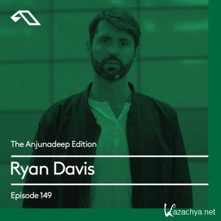 Ryan Davis - The Anjunadeep Edition 149 (2017-05-11)