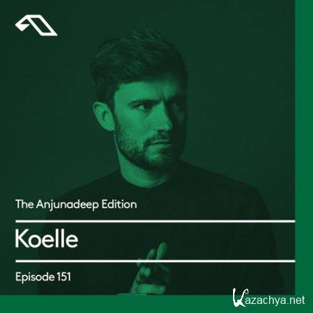 Koelle - The Anjunadeep Edition 151 (2017-05-25)