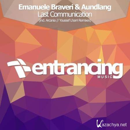 Emanuele Braveri & Aundlang - Last Communication (2017)