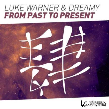 Luke Warner & Dreamy - From Past To Present (2017)