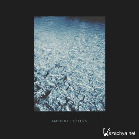 Ambient Letters (2017)