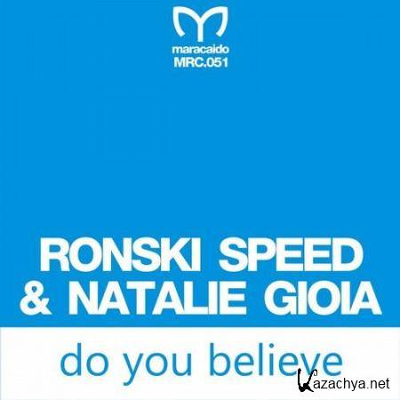 Ronski Speed & Natalie Gioia - Do You Believe (2017)