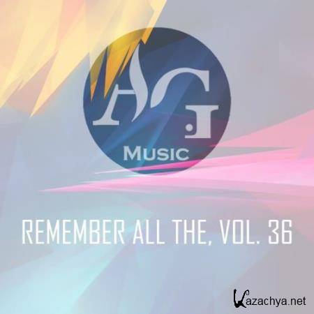 Remember All The, Vol. 36 (2017)