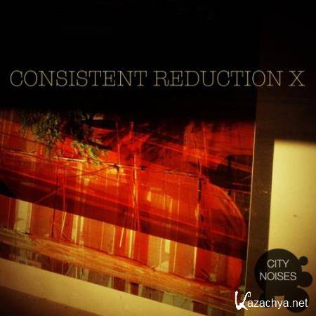 Consistent Reduction X (2017)