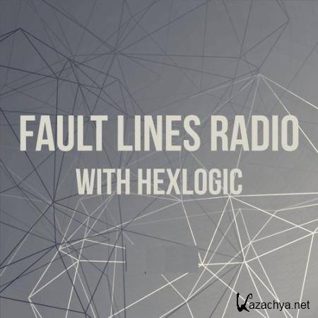 Hexlogic - Fault Lines Radio 008 (2017-06-14)