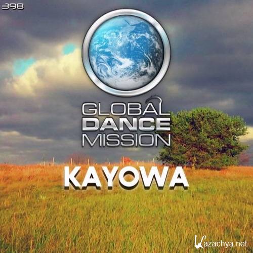 Kayowa - Global Dance Mission 398 (2017)