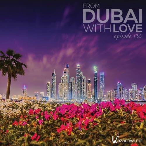 Jack Belcher - From Dubai With Love 135 (2017)