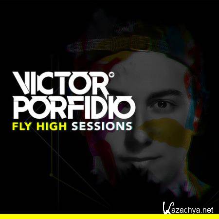 Victor Porfidio - Fly High Sessions 036 (2017-07-03)