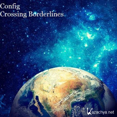 Config - Crossing Borderlines 137 (2017-07-08)