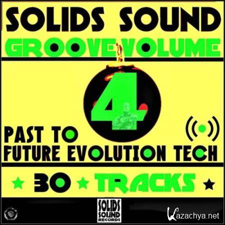 Solids Sound Groove Vol 4 (Past To Future Evolution Tech 30 Tracks) (2017)