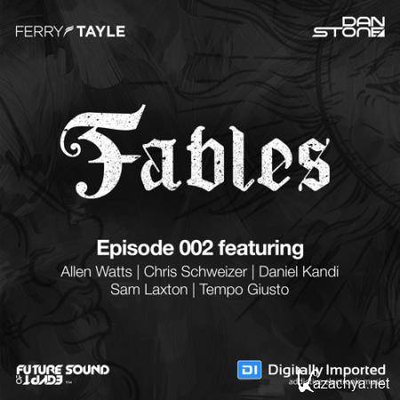 Ferry Tayle & Dan Stone - Fables 002 (2017-07-10)