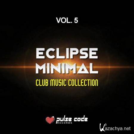 Eclipse Minimal, Vol. 5 (Club Music Collection) (2017)